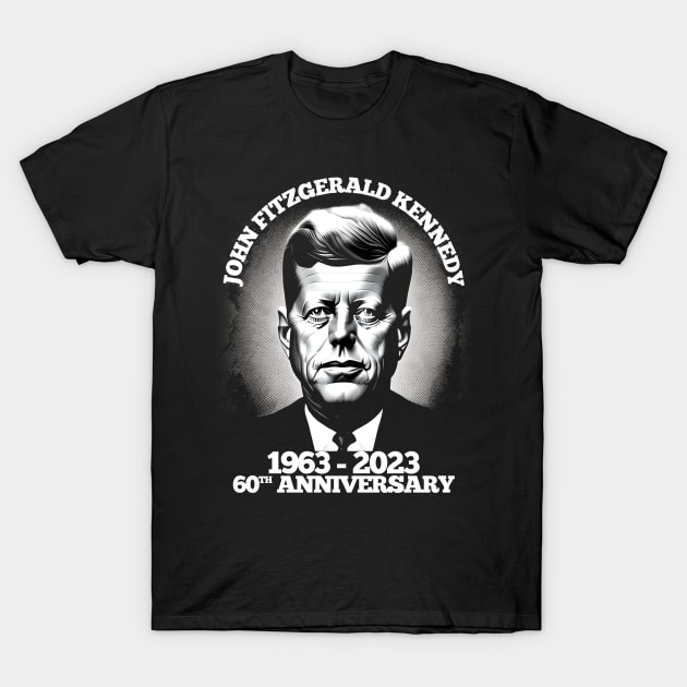 JFK John Fitzgerald Kennedy 60th Anniversary 1963-2023 T-Shirt by Ireland